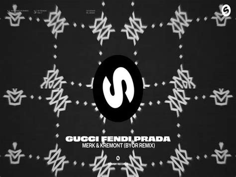 gucci fendi prada merk e kremont downloadp3|gucci fendi prada meaning.